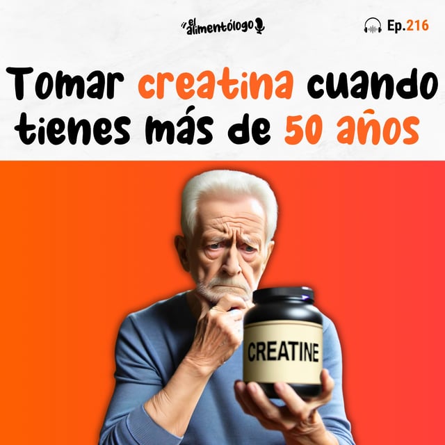 ¿La Creatina puede ayudarte a Envejecer mejor a partir de 50 años? (Ep. 216) image