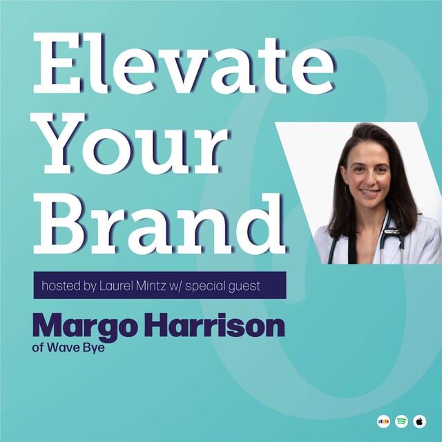 Entrepreneurship Meets Clinical Expertise ft. Margo Harrison of Wave Bye | EYB image