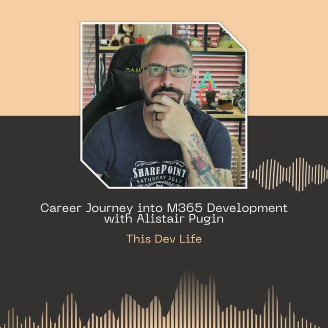 Career Journey into M365 Development with Alistair Pugin image