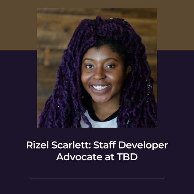 Meet Rizel Scarlett: Staff Developer Advocate at TBD | @blackgirlbytes image