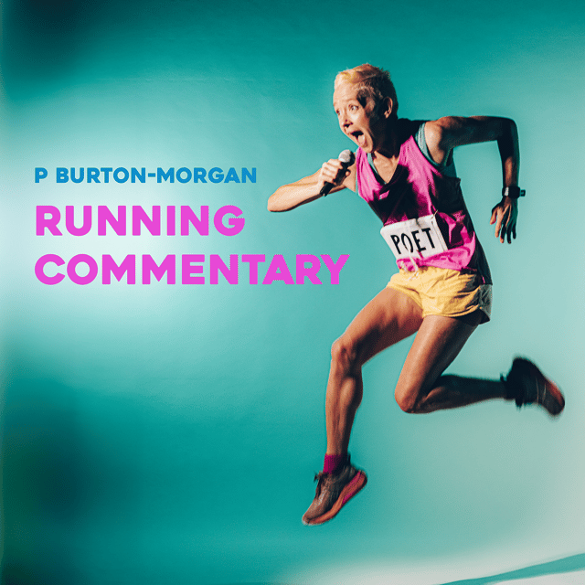 Running Commentary: Poetry, Running & Reinvention with P Burton-Morgan image