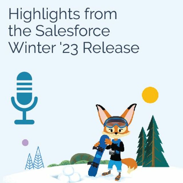 Highlights from the Salesforce Winter '23 Release by @Mike Boyle · Zencastr