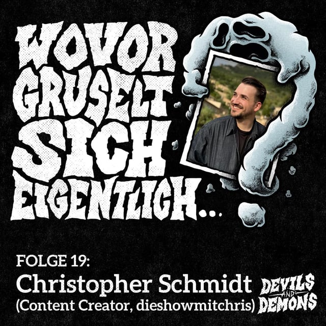 Wovor gruselt sich eigentlich...? #19 Christopher Schmidt (Content Creator, dieshowmitchris) image
