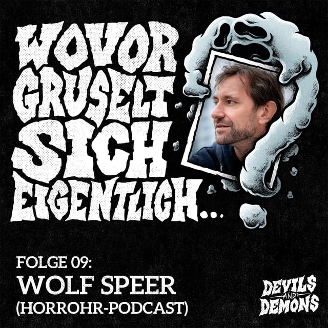 Wovor gruselt sich eigentlich...? #9 Wolf Speer (HorrOhr-Podcast) image