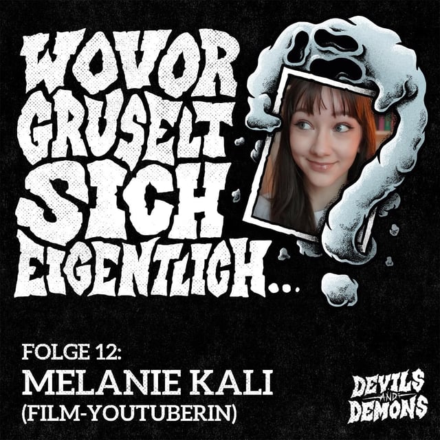 Wovor gruselt sich eigentlich...? #12 Melanie Kali (Film-Youtuberin) image