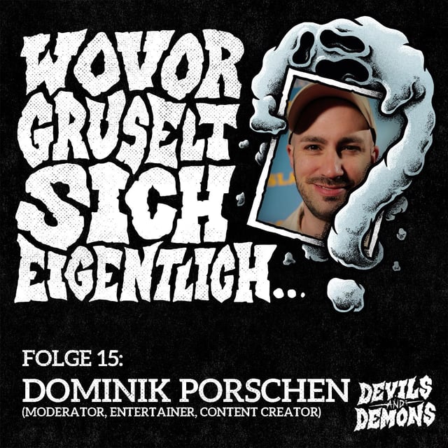 Wovor gruselt sich eigentlich...? #15 Dominik Porschen (Moderator, Entertainer, Content Creator) image