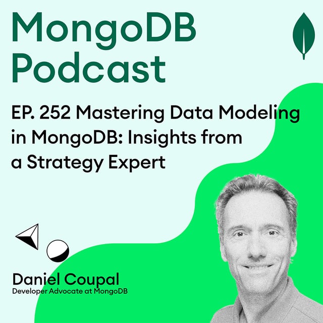 EP. 252 Mastering Data Modeling in MongoDB: Insights from a Strategy Expert image