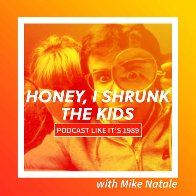 1989: Honey, I Shrunk the Kids with Mike Natale image