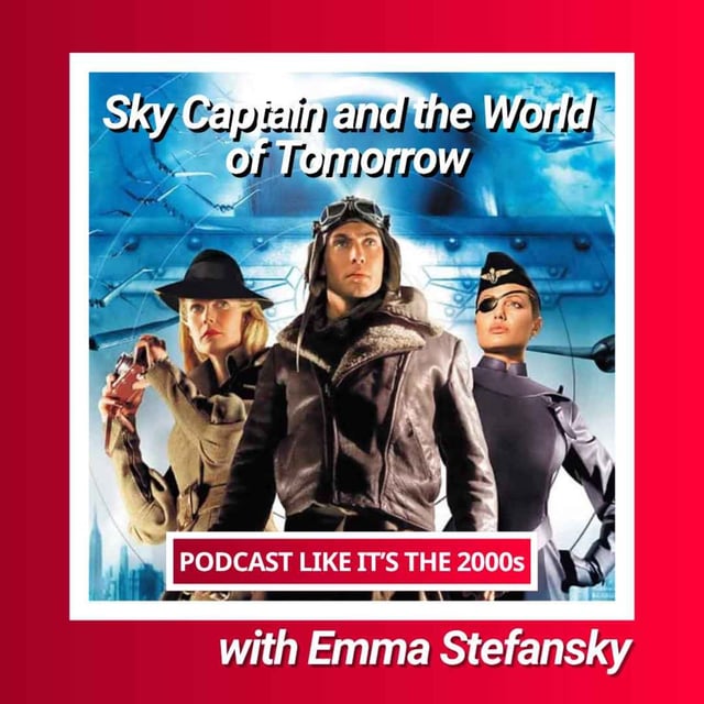 74: Sky Captain and the World of Tomorrow with Emma Stefansky image