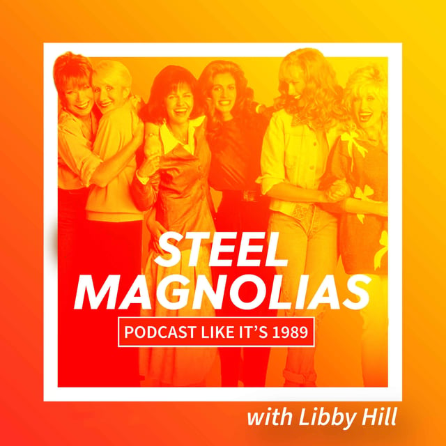 1989: Steel Magnolias with Libby Hill image