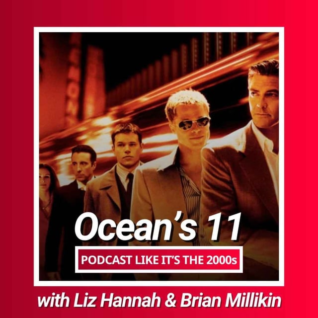 55: Ocean’s 11 with Liz Hannah & Brian Millikin image