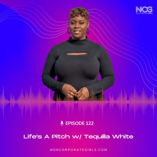 Ep 122 - Life's A Pitch with Tequilla White image