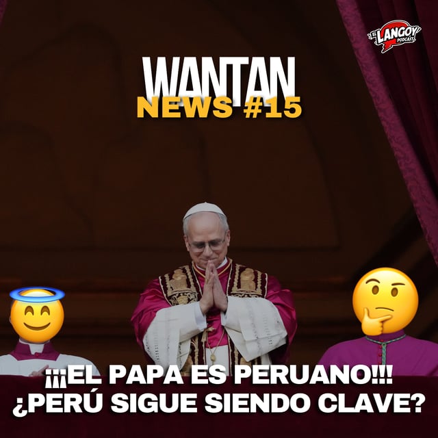 ¡EL PAPA ES PERUANO! ¿PERÚ SIGUE SIENDO CLAVE? | WANTAN PAPAL NEWS 15 image