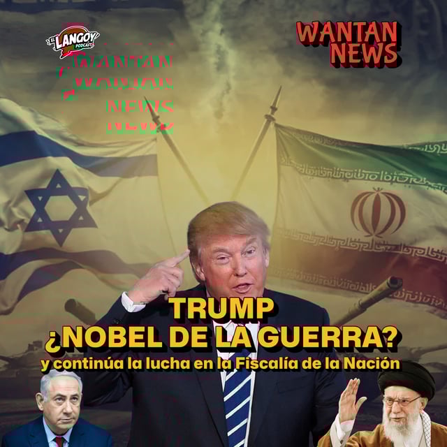 TRUMP, ¿NOBEL DE LA GUERRA? | WANTAN NEWS 20 image