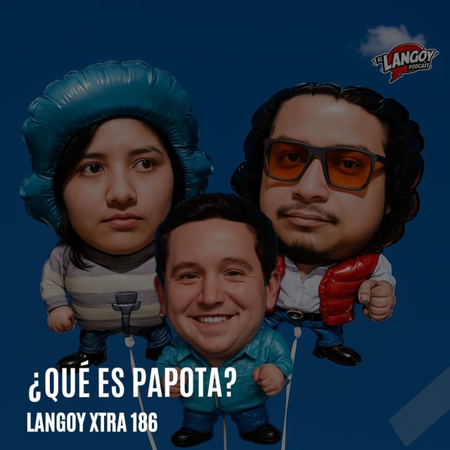 ¿Qué es Papota? (Ca7riel y Paco Amoroso) | Langoy Xtra 186 image