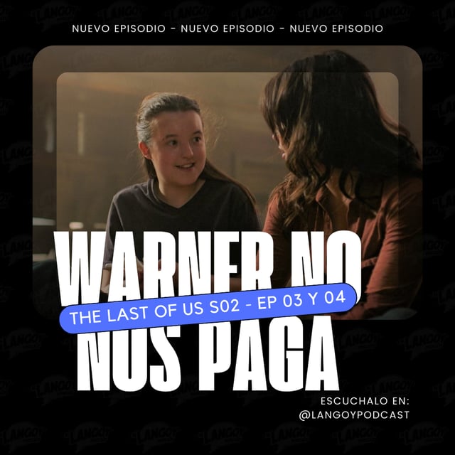 Que bonito es el amor, sobretodo en un apocalipsis | WNNP - The Last of Us S02 EP03-04 image