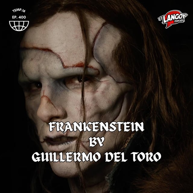 Frankenstein según Del toro - Programa 400 image