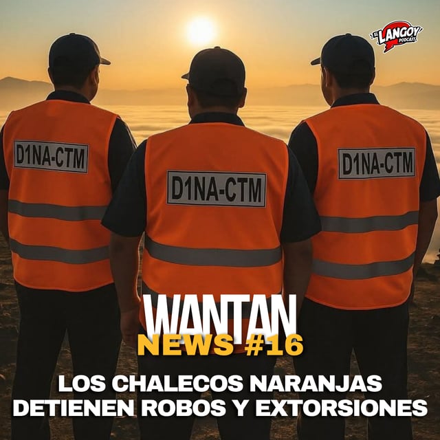 LOS CHALECOS NARANJAS DETIENEN ROBOS Y EXTORSIONES | WANTAN PAPAL NEWS 16 image