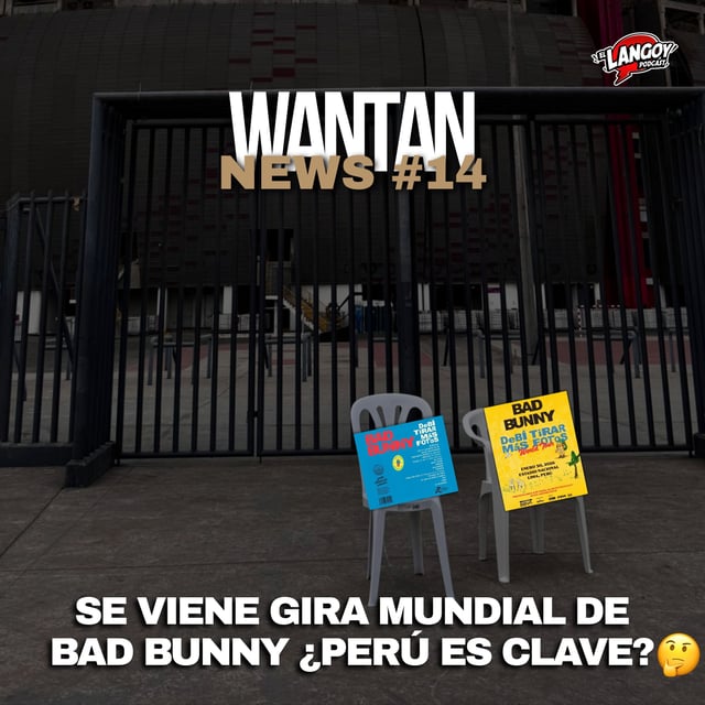 ¿SE VIENE GIRA MUNDIAL DE BAD BUNNY? ¿PERÚ ES CLAVE? | WANTAN NEWS 14 image