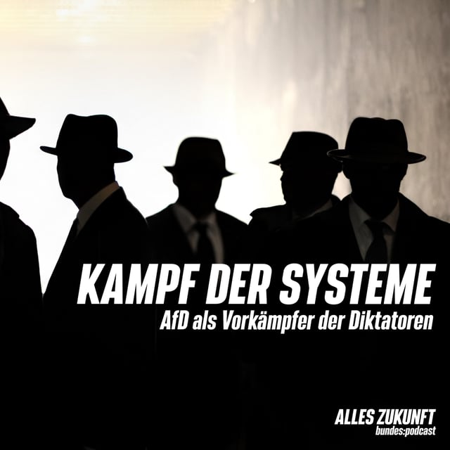 S4 F49: Kampf der Systeme - AfD als Vorkämpfer der Diktatoren image