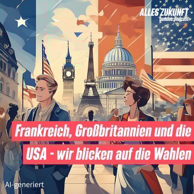 S4 F52: Frankreich, Großbritannien und die USA - wir blicken auf die Wahlen image
