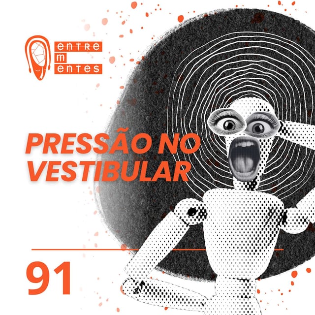 #91 | Vestibular: Como participar sem pressionar image