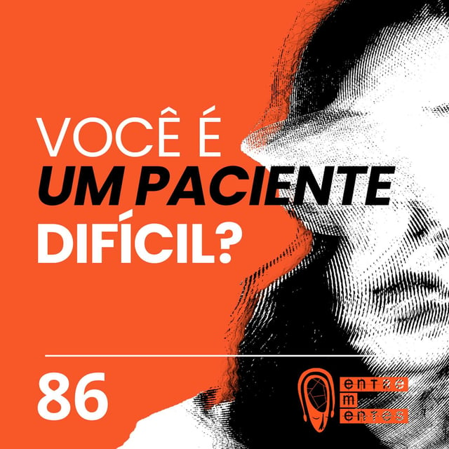 #86 | Você é um paciente difícil? image