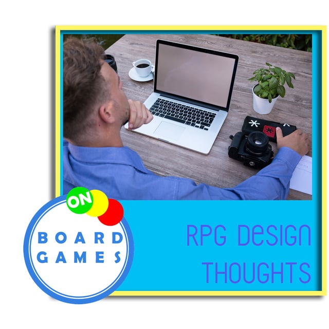 OBG 515: RPG Design Thoughts image