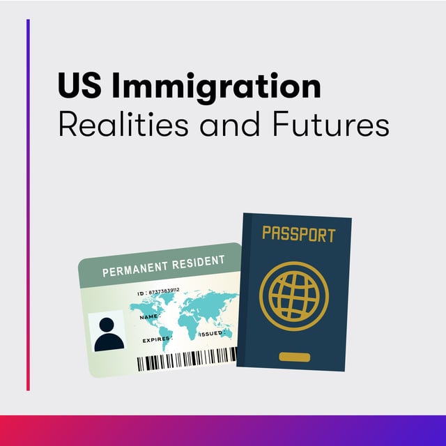 US Immigration Realities and Futures image