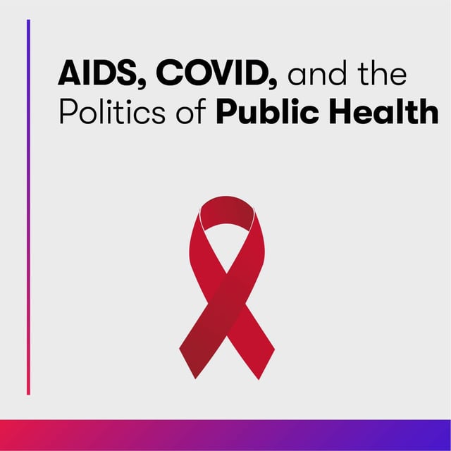 AIDS, COVID, and the Politics of Public Health image