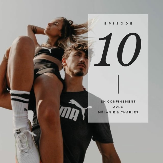 [Spécial confinement] Épisode 10 avec Mélanie & Charles image