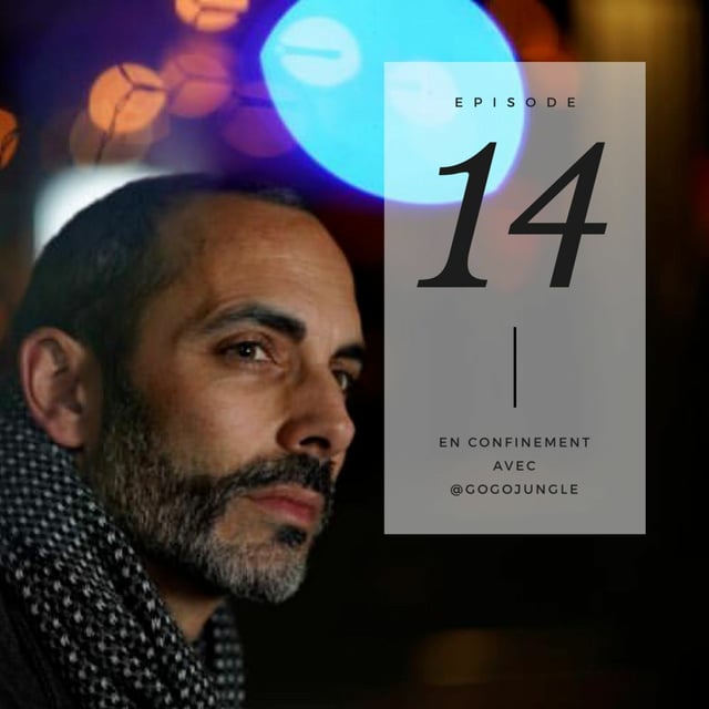 [Spécial confinement] Épisode 14 avec Gogojungle image