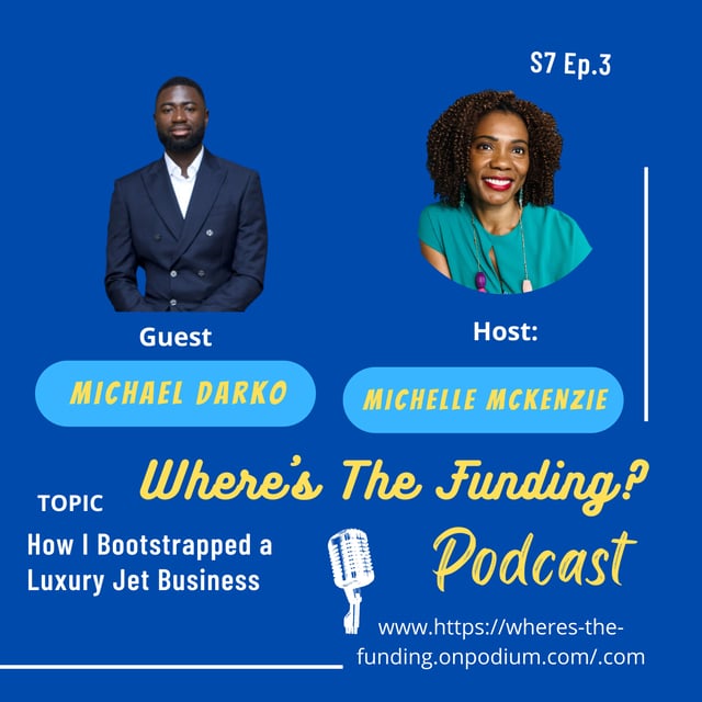 How I Bootstrapped a Luxury Jet Business with Michael Darko S7 Ep. 6  image