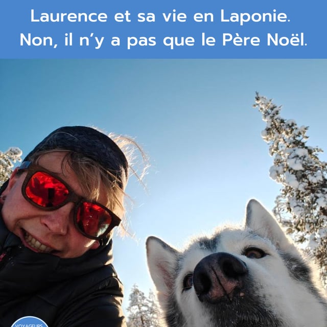 Portrait #69 - Laurence et sa vie en Laponie. Non, il n’y a pas que le Père Noël image
