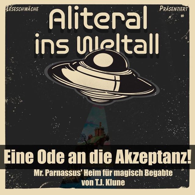 Folge 82 - Eine Ode an die Akzeptanz! (Mr. Parnassus' Heim für magisch Begabte-Reihe von T.J. Klune) image