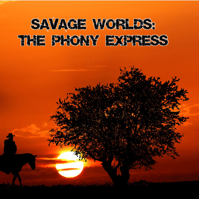 Savage Worlds - The Phony Express 1.9: My Brown Eye, Girl! image