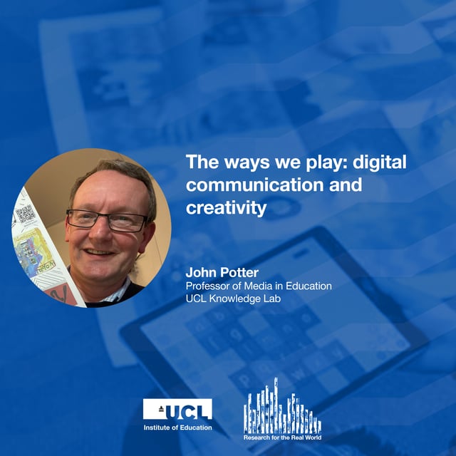 The ways we play digital communication and creativity Research for