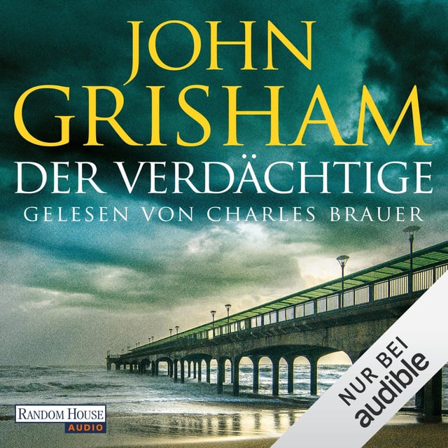 Hörbuch-Tipp: "Der Verdächtige" von John Grisham image