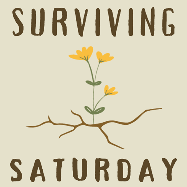 Introducing... The "Surviving Saturday" Podcast! image