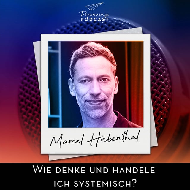 115 Wie Denke Und Handele Ich Systemisch Danny Herzog Braune Im Gespräch Mit Marcel 4206