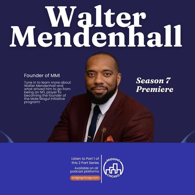 Season 7 Episode 1: Walter Mendenhall, Male Mogul Initiative image