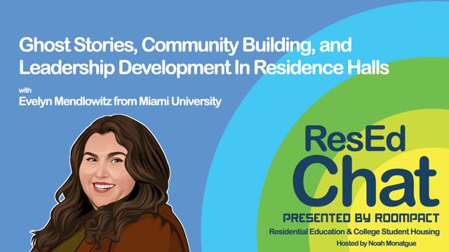 ResEdChat Ep 148: Ghost Stories, Community Building, & Leadership Development In Residence Halls image