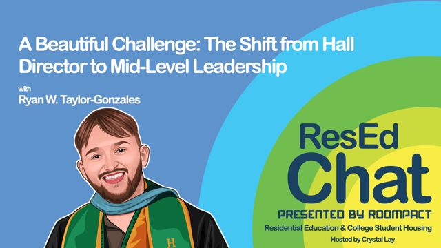 ResEdChat Ep 171: A Beautiful Challenge: The Shift from Hall Director to Mid-Level Leadership image