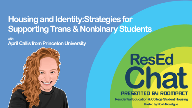 ResEdChat Ep 182: Housing and Identity: Strategies for Supporting Trans & Nonbinary Students image