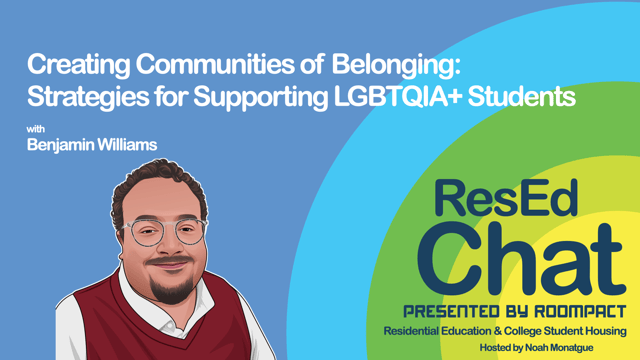 ResEdChat Ep 164: Creating Communities of Belonging: Strategies for Supporting LGBTQIA+ Students image