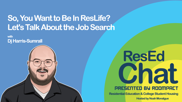 ResEdChat Ep 186: So, You Want to Be In ResLife? Let’s Talk About the Job Search image