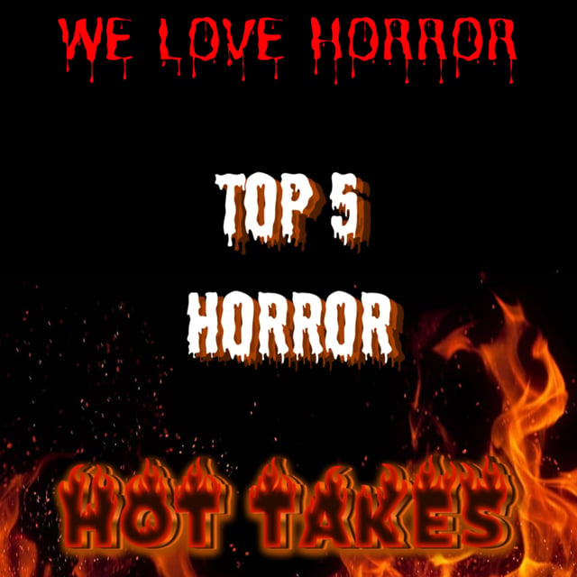 Top 5 Horror Hot Takes with Special Guests the MovieBonerz Podcast image