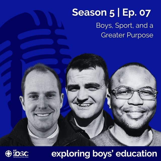 S5/Ep.07 - Boys, Sport, and a Greater Purpose image