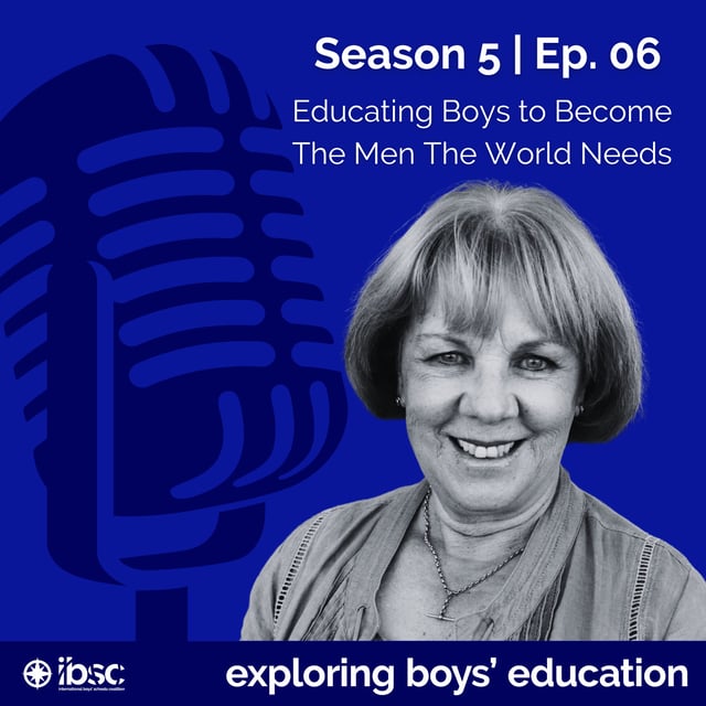 S5/Ep.06 - Educating Boys to Become the Men the World Needs image