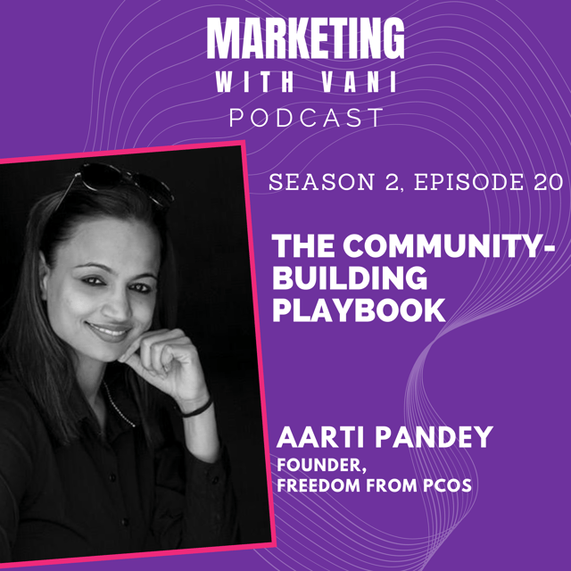 The Community-building Playbook | Aarti Pandey @ Freedom from PCOS [S02, #20] image